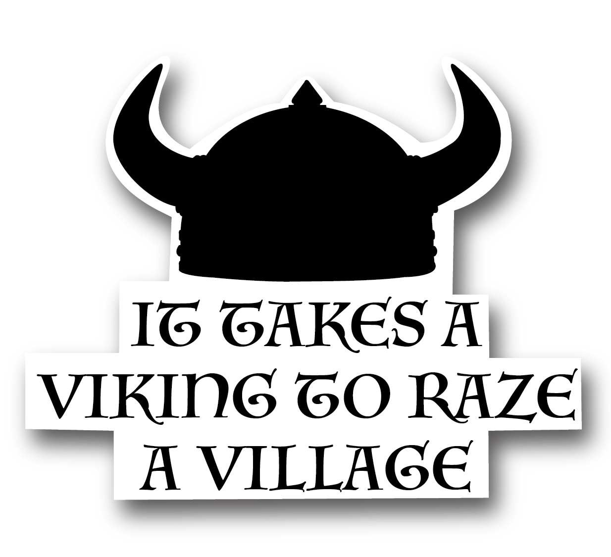 The sticker design, titled "It Takes A Viking to Raze A Village," features the silhouette of a Viking helmet above the bold text.