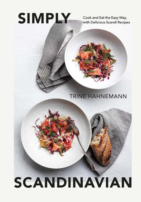 Cover of Book: Simply Scandinavian by Trine Hahnemann Cook and Eat the Easy Way with Delicious Scandi Recipes, featuring two plates of salad with smoked fish, a fork, grey napkin, and bread on a white background.