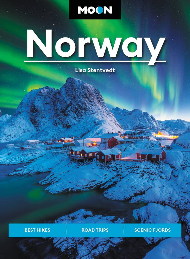Cover of Book: Moon Norway: Best Hikes, Road Trips, Scenic Fjords by Lisa Stentvedt, showing northern lights over snowy peaks and red cabins—ideal for planning Norway hikes or exploring its stunning fjords.