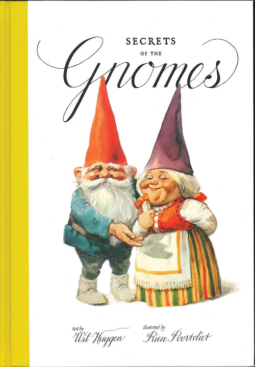 Book cover of Book: Secrets of the Gnomes, a beloved illustrated fantasy featuring cheerful male and female gnome characters together, with text by Wil Huygen and illustrations by Rien Poortvliet.