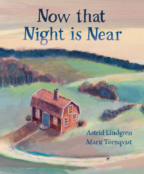 Illustrated book cover of "Now that Night is Near," a product by Astrid Lindgren and Marit Törnqvist, presents an enchanting bedtime story with a cozy cottage set amidst serene Swedish landscapes.