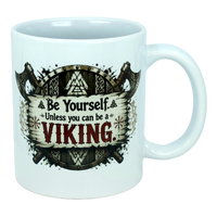 Mug: Be Yourself Unless You Can Be A Viking Ceramic Mug (11 oz Capacity)