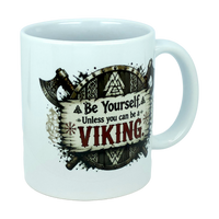 Mug: Be Yourself Unless You Can Be A Viking Ceramic Mug (11 oz Capacity)