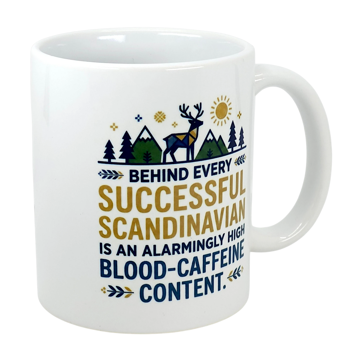 The Swedish Gift Store’s 11 oz ceramic mug reads “Behind Every Successful Scandinavian is an alarmingly high blood-caffeine content” and features mountain, tree, and reindeer art—a perfect gift for coffee-loving Scandinavians.
