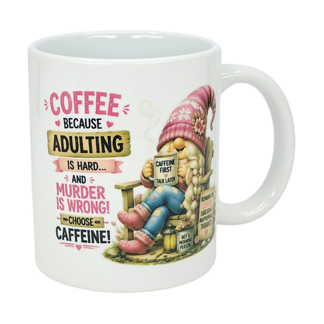 The Nordic Wholesale Mug: Choose Caffeine Tomte Ceramic Mug (11 oz) features a Nordic gnome in a pink hat holding coffee and the phrase: Coffee because adulting is hard... and murder is wrong! Plus, other funny coffee quotes.