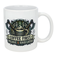 Mug: Coffee First Pillage and Raid Later Ceramic Mug (11 oz Capacity)