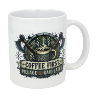 Mug: Coffee First Pillage and Raid Later Ceramic Mug (11 oz Capacity)