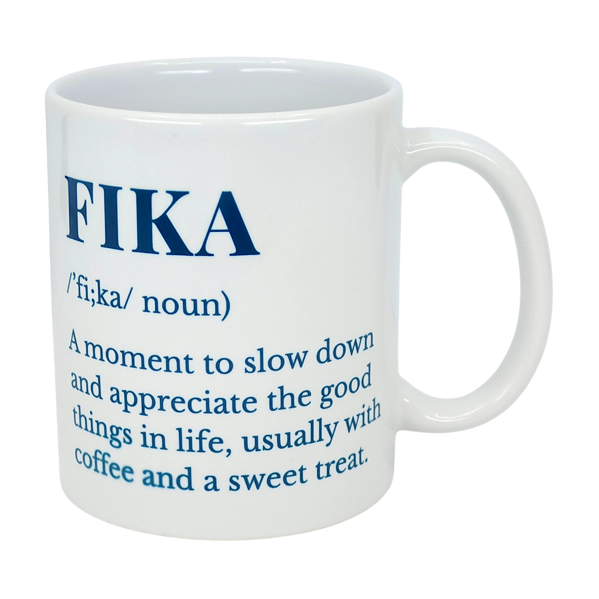 The Swedish Gift Store's White Ceramic Fika Definition Mug (11 oz) features blue text defining "FIKA"—a moment to slow down and savor the good things in life, often with coffee and a treat. Perfect for relaxing Swedish-style coffee breaks.