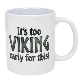 The Mug: It's Too Viking Early For This White Ceramic Mug (11 oz) by Swedish Gift Store features the bold, funny phrase on a quality ceramic cup—perfect for anyone who loves Norse humor with their morning coffee.