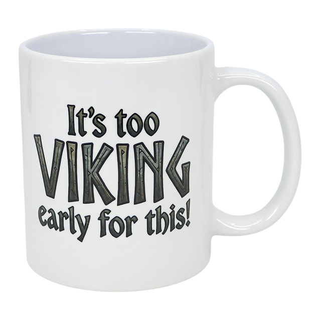 The Mug: It's Too Viking Early For This White Ceramic Mug (11 oz) by Swedish Gift Store features the bold, funny phrase on a quality ceramic cup—perfect for anyone who loves Norse humor with their morning coffee.