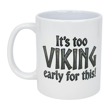The Mug: It's Too Viking Early For This White Ceramic Mug (11 oz) by Nordic Wholesale features the witty phrase in bold and regular fonts—ideal for bringing Norse humor to your morning coffee.