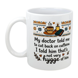 The Swedish Gift Store’s 11 oz “Not Very Hygge” Coffee Mug features Nordic illustrations and the text: “My doctor told me to cut back on caffeine. I told him that’s not very hygge of him.” A cozy touch of Scandinavian humor!.