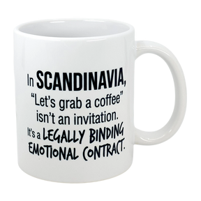 The Swedish Gift Store's Mug: Scandinavia Coffee Legally Binding Emotional Contract Mug (11 oz) features black text on white ceramic: "In SCANDINAVIA, Let's grab a coffee isn't an invitation—it's a legally binding emotional contract.