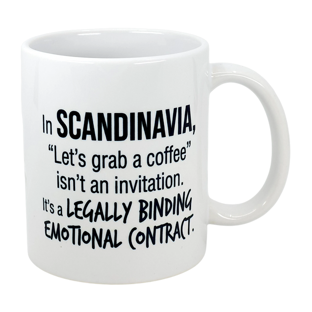 The Swedish Gift Store's Mug: Scandinavia Coffee Legally Binding Emotional Contract Mug (11 oz) features black text on white ceramic: "In SCANDINAVIA, Let's grab a coffee isn't an invitation—it's a legally binding emotional contract.