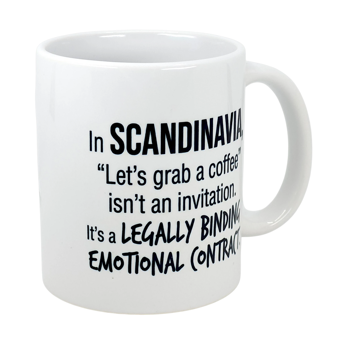 The Swedish Gift Store's 11 oz Mug: Scandinavia Coffee Legally Binding Emotional Contract features black text: In SCANDINAVIA, "Let's grab a coffee" is a LEGALLY BINDING EMOTIONAL CONTRACT—perfect for fans of Scandinavian coffee culture.