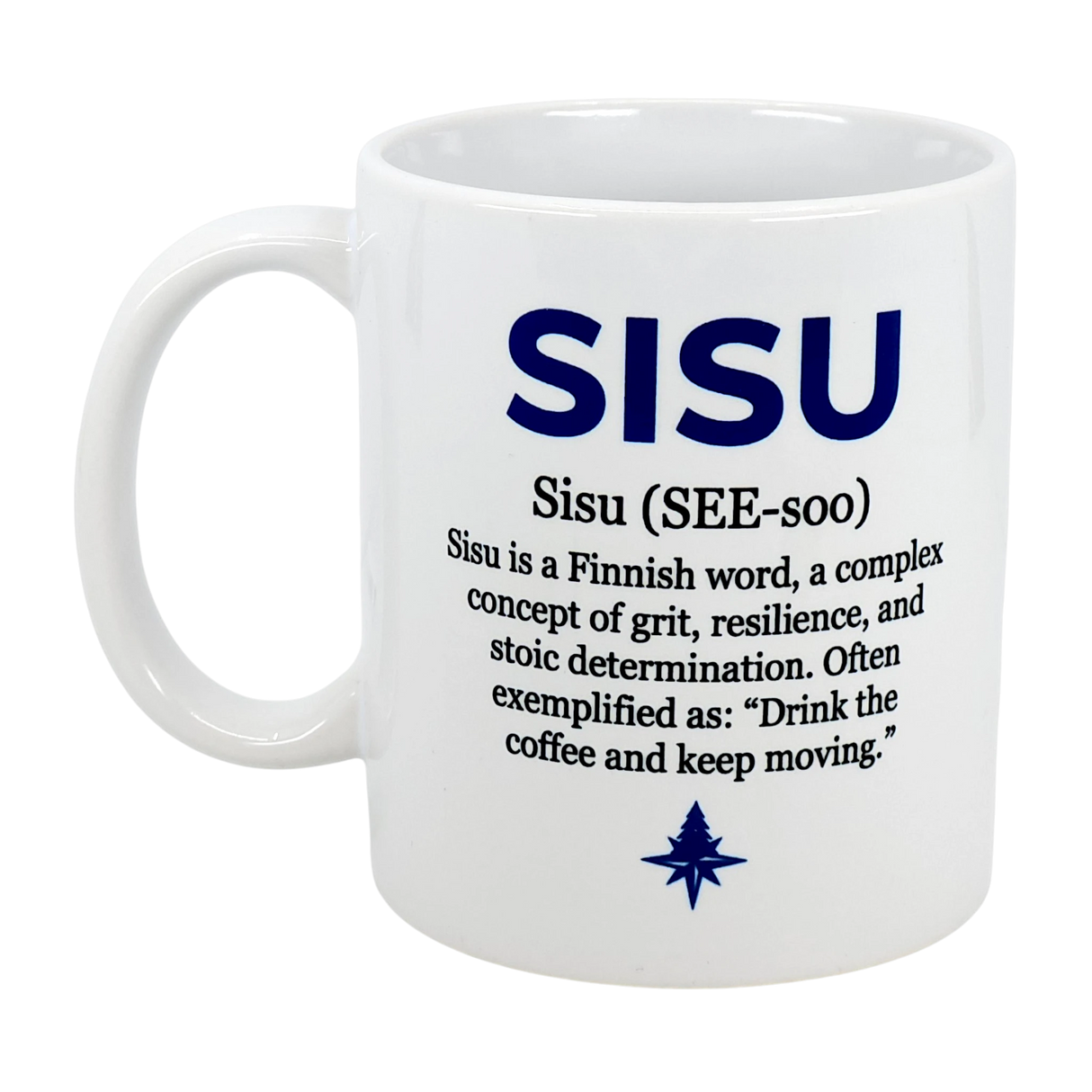 The Nordic Wholesalers Mug: Sisu Finnish Word Definition Ceramic Mug (11 oz) features "Sisu"—Finnish for grit, resilience, and determination—pronounced SEE-soo. Drink the coffee, keep moving; the ultimate motivational mug.