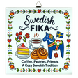Ceramic tile featuring coffee, cake, pastries, a Swedish Dala horse, and the visible text: Swedish Fika. Coffee. Pastries. Friends.