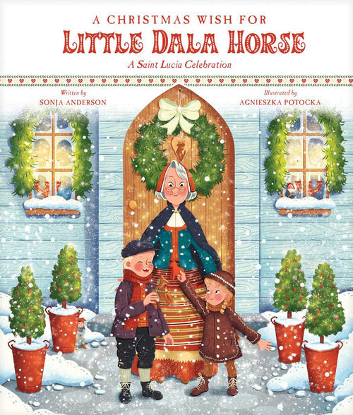 An older woman and two children smile outside a snowy house adorned with wreaths, potted trees, and a bright Dala horse in Christmas Wish for Little Dala Horse, a charming Swedish Christmas story.
