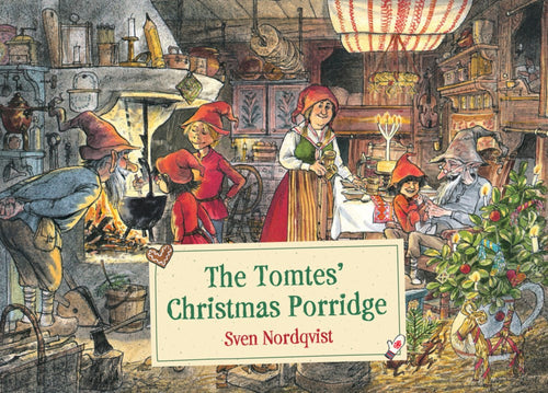 Charming illustration of tomtes making Christmas porridge by the fire, with a sign for "Book: Tomtes' Christmas Porridge New Addition by Sven Nordqvist," capturing a cozy Swedish holiday tradition.