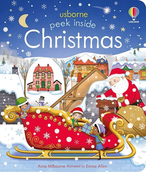 Children's book cover titled "Peek Inside Christmas Usborne" by Anna Milbourne, showcasing an interactive glimpse of Santa's sleigh brimming with gifts amidst a snowy backdrop of houses and snowflakes. Ideal for delving into the enchantment of Santa's workshop this holiday season.