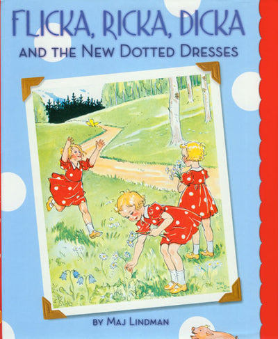 Book: Flicka, Ricka, Dicka and the New Dotted Dresses