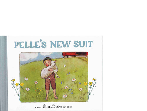 The delightful cover of the book *Pelle's New Suit* by Elsa Beskow shows Pelle gently holding a lamb in a colorful, flower-filled meadow, with a scenic red barn visible in the background.