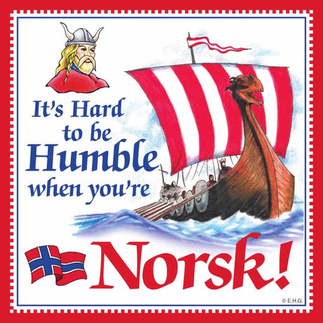 Magnet: It’s Hard to be Humble When You’re Norsk! 3 square refrigerator magnet features a Viking ship, Viking head, Norwegian flag, and text—a fun Norwegian souvenir that celebrates your heritage.