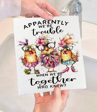 Dish Cloth: Chickens - Apparently, we're Trouble When We're Together, Who Knew? Swedish Dishcloth