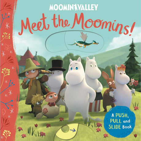 Cover of Book: Meet the Moomins! Moomin Valley A Push, Pull, and Slide Book shows animated Moomin characters together with a blue sky and trees in the background.