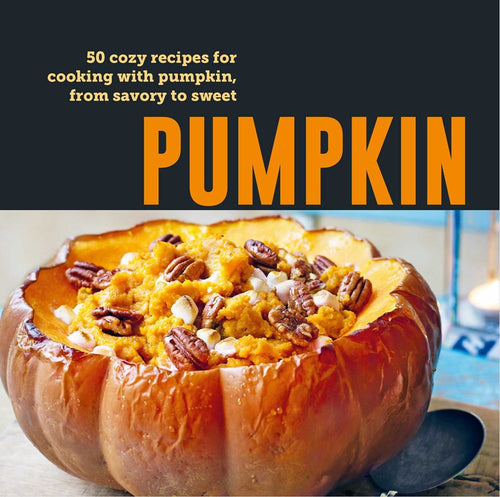 A baked pumpkin stuffed with a savory blend and garnished with pecans and marshmallows. Text above reads: 50 cozy pumpkin recipes, ranging from savory to sweet treats. Book: Pumpkin 50 Cozy Recipes for Cooking with Pumpkin From Savory to Sweet.