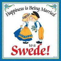The Tile: Happiness is Being Married to a Swede Kitchen Wall Ceramic Plaque 6x6 features a Swedish couple in traditional dress kissing, with the heartwarming phrase—ideal as kitchen décor or a unique wall accent.