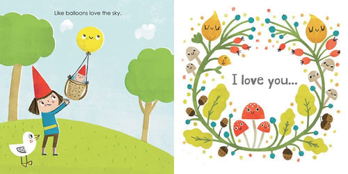 Left side: Whimsical art of a child holding a basket with a baby and balloon. Right side: Wreath of mushrooms and leaves, with the text "I Love You Like..." in the center. A bedtime story unfolds through these creative ways to express love.