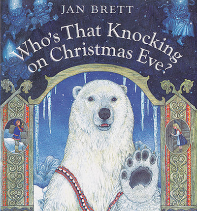 Book cover of "Who's That Knocking on Christmas Evening" by Jan Brett, depicting a polar bear with its paw raised amidst icicles and decorative borders, suggesting the presence of trolls in this festive story.