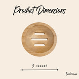 Round bamboo soap lift with three drainage slots, viewed from above. Text on image reads “Product Dimensions” and “3 inches” with a double-headed arrow below.