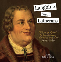 Book: Laughing with Lutherans edited by Julie B Sevig