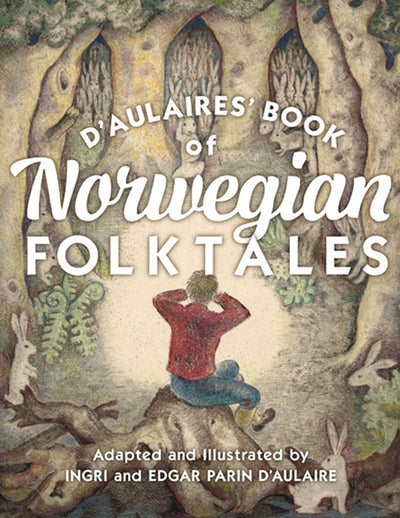 The cover of the book titled "Norwegian Folktales D'aulaires' Book," created by the Caldecott-honored authors, showcases a figure seated on a rock amidst trees and animals.