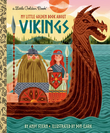 The cover of My Little Golden Book About Vikings shows two adventurous Viking characters on a dragon-headed ship. Majestic mountains and sparkling waters in the background promise thrilling tales to spark preschoolers imagination.