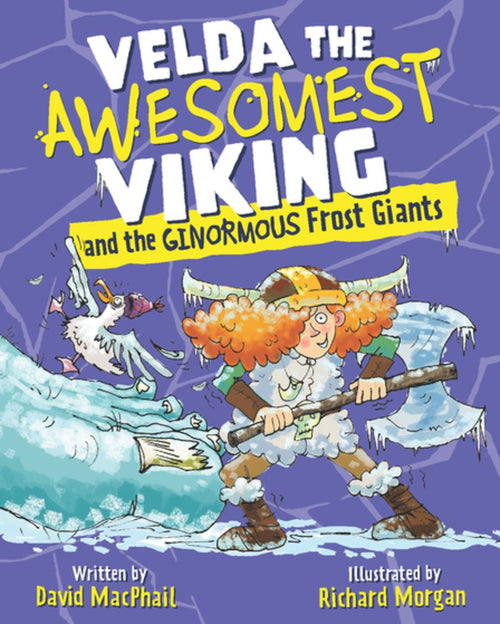 The book "Velda the Awesomest Viking and the Ginormous Frost Giants," with its captivating cover, showcases Velda Viking brandishing her powerful Frost Hammer. This illustrated chapter book by David MacPhail, featuring illustrations by Richard Morgan, promises an exciting adventure.