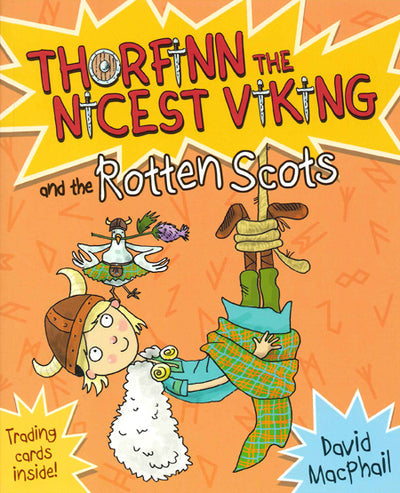 Book cover of "Thorfinn the Nicest Viking & the Rotten Scots" by David MacPhail. It features a cartoon Viking Norseman adorned with a bird and bear skin, set against an orange background with starburst designs.