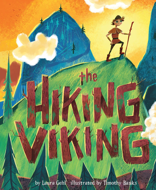 The book cover of "Hiking Viking" portrays a lively scene featuring a Viking on a mountain with an orange sky, artistically capturing the spirit of nature and adventure associated with the legendary Viking Games. This visual is brought to life by illustrator Timothy Banks and author Laura Gehl.