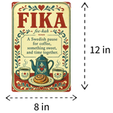 Rectangular sign with the word FIKA, its Swedish definition, and illustrations of a coffee pot, cups, and pastries; dimensions 12 inches tall by 8 inches wide.