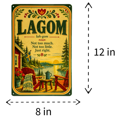 12 by 8-inch metal sign with a definition of the Swedish term lagom above a vintage lakeside scene featuring chairs, a table, and a flag.