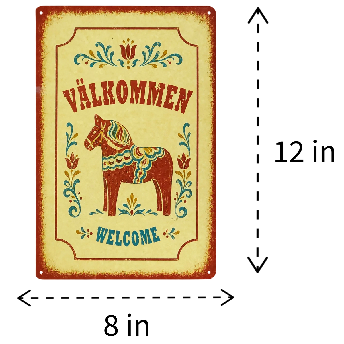 Rectangular sign with a red Dala horse, floral decorations, and the words “VÄLKOMMEN WELCOME.” Dimensions are 12 inches tall by 8 inches wide.