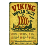 Metal sign titled Viking World Tour featuring a longship illustration and a list of historical locations and dates.