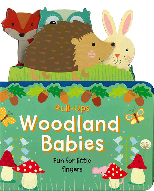 The board book Woodland Babies Fun for Little Fingers Pull-Ups features charming illustrated animals like a hedgehog, bunny, owl, and fox. Its pull-the-tab feature invites toddlers on an engaging adventure.