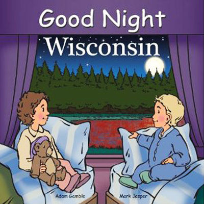 Illustrated cover of the book "Good Night Wisconsin (Good Night Our World)" showcasing two children in bed, gazing at a moonlit forest through the window, dreaming of iconic Wisconsin landmarks.