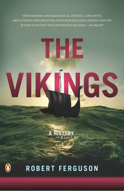 Cover of Vikings - A History by Robert Ferguson, featuring a Viking ship braving rough seas under a cloudy sky, encapsulates the essence of medieval Scandinavians and their adventurous spirit during the Viking Age.