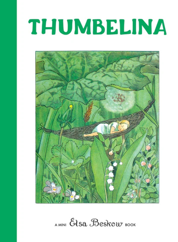 The book cover of the Thumbelina hardcover edition depicts a tiny girl in a leafy cradle amid greenery and flowers, featuring vintage illustrations by Elsa Beskow.