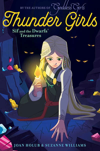 The cover of Thunder Girls: Sif and the Dwarfs Treasures, part of the Thunder Girls Adventure Collection, features a long-haired girl holding a glowing object among colorful crystals in a cave, capturing an adventurous spirit rooted in Norse mythology.