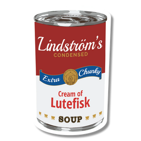 A can labeled “Condensed Extra Chunky Cream of Lutefisk Soup” with red, white, and blue Scandinavian-inspired design elements.
